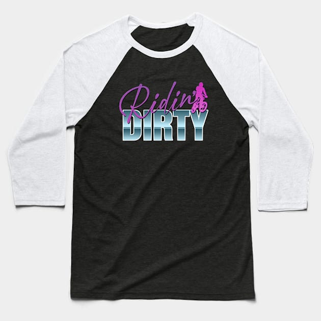 Ridin' Dirty #2 Baseball T-Shirt by RickTurner